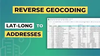 How to Convert Latitude and Longitude to Addresses | Reverse Geocoding | Lat-Long Conversion