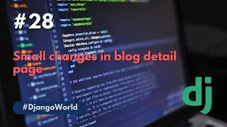 Adding edit and delete button in blog detail page | Django | Python