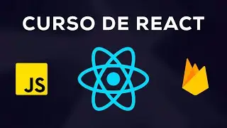 Curso de React y Firebase: Completo, Práctico y desde Cero