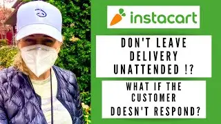 Instacart's Delivery Updates-Meet Customer & Don't Leave Groceries Unattended? What to Do?