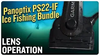 Lens Operation on the Panoptix™ PS22-IF Ice Fishing Bundle