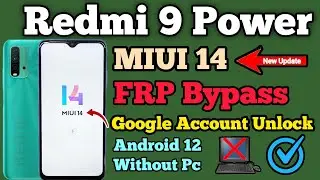 Redmi 9 Power FRP Bypass MIUI 14 || New Update || Youtube Update || Problem Solution || Without Pc.