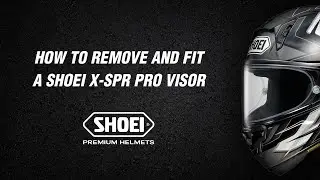 How to Fit and Remove a Shoei X SPR Pro Visor