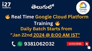 తెలుగులోJanuary 22nd 2024 | New Batch on Google Cloud Platform | GCP In Telugu   @i27academy