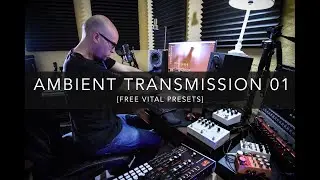 Ambient Transmission 01 | Free Vital Presets