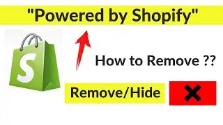 How to Remove/Hide Powered by Shopify From Shopify Footer | Best & Recommended Way