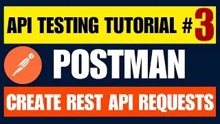 Postman API Testing Tutorial for Beginners 3 - Create Rest API Requests in Postman