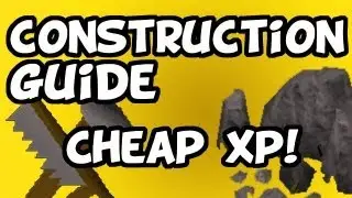 RuneScape 2007 - CHEAP Construction XP Guide!