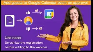 Add guests to Google Calendar event on approval