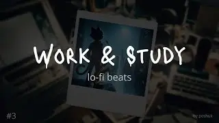 Lofi Cozy Vibes ✨ Deep Focus Study/Work Concentration [chill lo-fi hip hop beats] - Poshuk Tunes 3