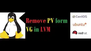 How to remove a PV form VG under LVM in Redhat Linux, Centos and Ubuntu.