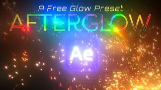 A Free, Better Glow for After Effects - AFTERGLOW Tutorial