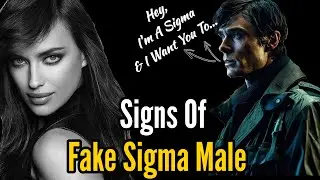 13 Signs You Are A Fake Sigma Male - Sigma Male Identity - Sigma Rules