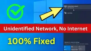 Fix Unidentified Network No Internet Windows 10 Laptop PC | UNIDENTIFIED NETWORK No Internet Access