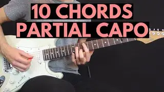 10 Beautiful Chords To Play With A Partial Capo (Chordal Lesson #100!)