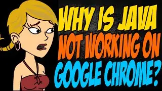 Why is Java Not Working on Google Chrome?