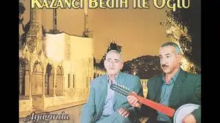 Kazancı Bedih Ile Oğlu  -  Gazel (Öyle Sevmeştim Ki)