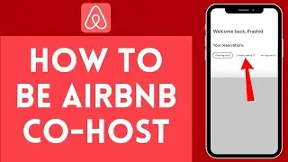 How to Be Airbnb Cohost (2024) | Become a Cohost on Airbnb