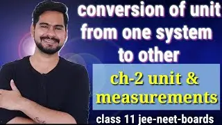 2 conversion of unit from one system to other | application of dimension formula | physics class 11