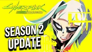 What's Going On with Cyberpunk Edgerunners Season 2?