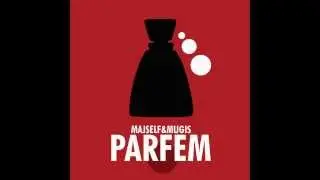 MAJSELF & MUGIS - PARFEM feat DJ SPINHANDZ |Official Audio|