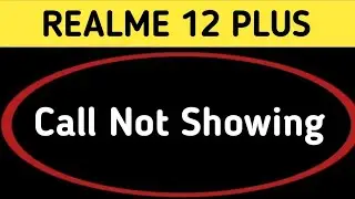 incoming call ringing but not showing realme 12 plus, how to fix incoming call not showing on screen