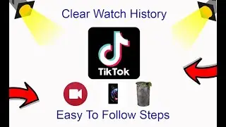 How To Clear TikTok Watch History