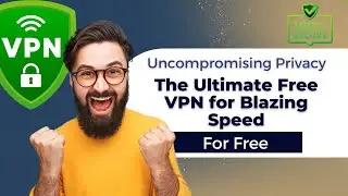 The Ultimate Free VPN for Blazing Speed and Uncompromising Privacy