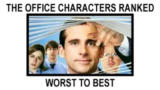 THE OFFICE CHARACTERS RANKED WORST TO BEST