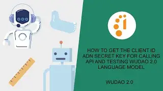 How to get the ClientID and SecretKey for calling API and testing WuDao 2.0 language model