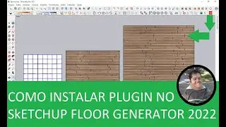 COMO INSTALAR PLUGIN NO SkETCHUP FLOOR GENERATOR 2022