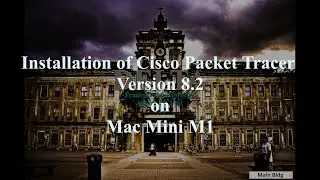 Installation of Cisco Packet Tracer on Mac Mini M1