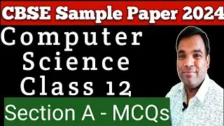 CBSE Computer Science  083 Sample Paper 2023-24 | CBSE Computer Science Sample Paper for 2024