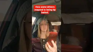 How The Nice Drivers Respond To Being Tip Baited