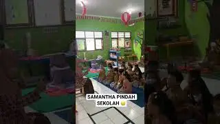SAMANTHA PINDAH SEKOLAH ‼️ SEDIH 