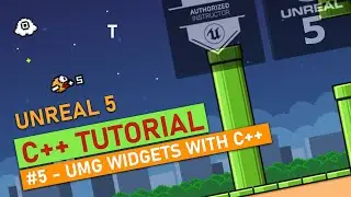 Unreal Engine 5 C++ Tutorial - UMG Widgets with C++ (Flappy Bird #5)