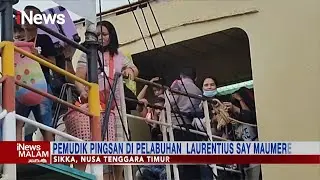 Ribuan Pemudik Tiba di Pelabuhan Laurentius Say Maumere, Sikka NTT #iNewsMalam 12/12