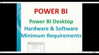 Power BI Tutorials | 01 Hardware and Software requirements for Power BI Desktop