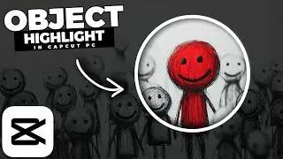 How To HIGHLIGHT Moving OBJECTS In CapCut PC