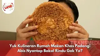 Yuk Kulineran Rumah Makan Khas Padang! Abis Nyantap Bakal Rindu Gak Ya? - BIKIN LAPER (28/10/24) P3