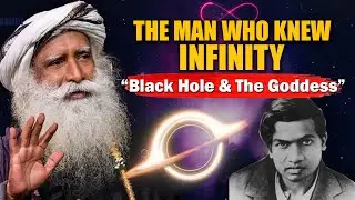 How Did RAMANUJAN Predict BLACK HOLE 100 years Ago? - The Man Who Knew Infinity | Sadhguru