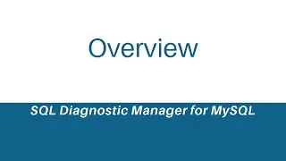 Overview of SQL Diagnostic Manager for MySQL
