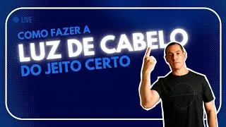 COMO FAZER LUZ DE CABELO DO JEITO CERTO
