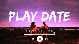 Play Date, At My Worst ♪ English Songs Chill Music Mix ~ Viral songs latest ~ New Tiktok songs 2023