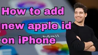 How to add a new apple id on iphone