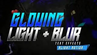 Glowing light + blur Text effect in Alight motion
