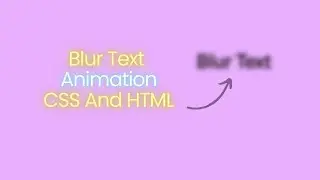 Blur Text And Objects With Animation Using Keyframes | CSS And HTML