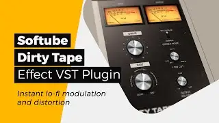 🎶Softube - Dirty Tape - An Effect VST Plugin - Add lo-fi and vintage vibes to your mix