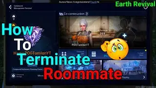 🤔 Earth Revival How To Terminate Roommate 🤔 || How To leave Roommate || How To leave Roommate