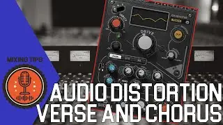 Audio Distortion for Verse and Chorus | Mixing Tips